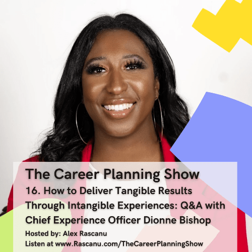 The Career Planning Show interview with Chief Experience Officer Dionne Bishop The Career Planning Show interview with Chief Experience Officer Dionne Bishop