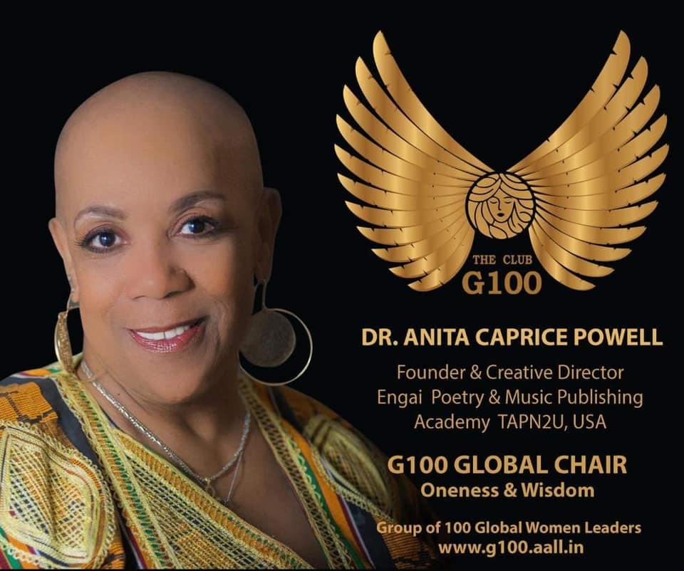 Dr Anita Caprice Powell is G100 Global Chair for Oneness & Wisdom Dr Anita Caprice Powell is G100 Global Chair for Oneness & Wisdom