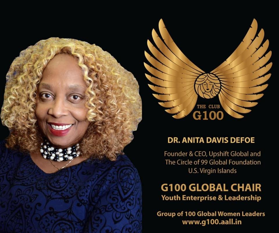 Dr Anita Davis Defoe is G100 Global Chair for Youth Enterprise & Leadership Dr Anita Davis Defoe is G100 Global Chair for Youth Enterprise & Leadership
