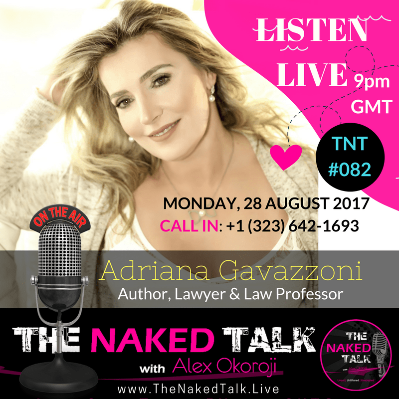 Adriana Gavazonni is Guest on THE NAKED TALK w/ Alex Okoroji Adriana Gavazonni is Guest on THE NAKED TALK w/ Alex Okoroji