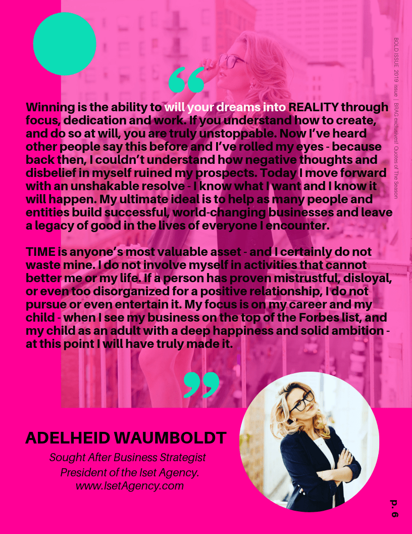 Founder of Iset Agency, Adelheid Waumboldt's Winning Quote in 2019 BRAG Bold Winter Issue Founder of Iset Agency, Adelheid Waumboldt's Winning Quote in 2019 BRAG Bold Winter Issue