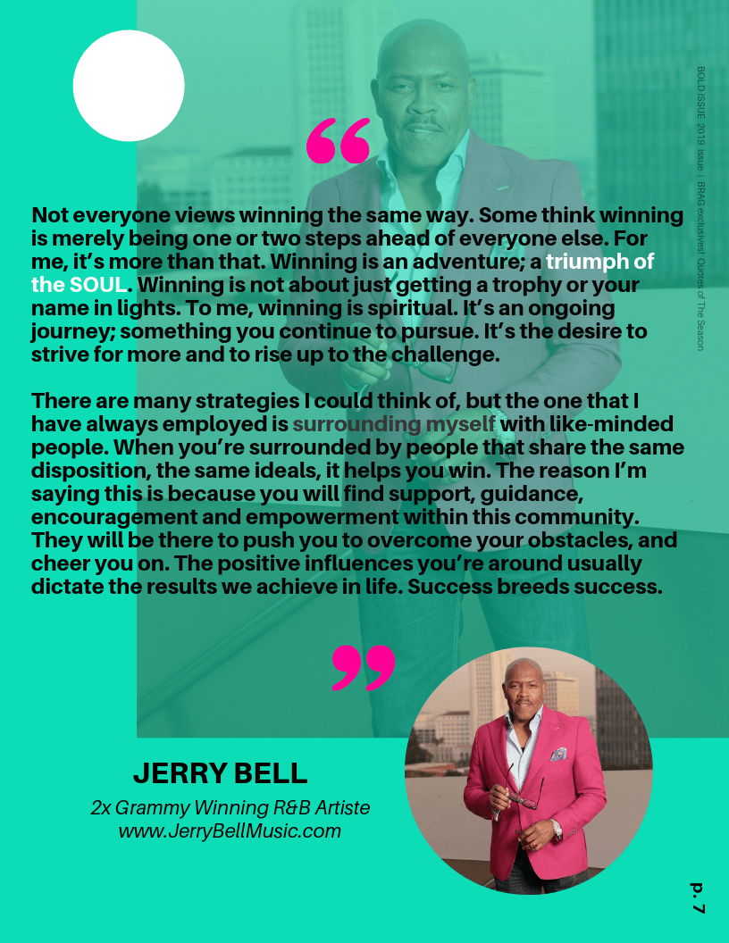 Singer, Jerry Bell's Winning Quote in 2019 BRAG Bold Winter Issue Singer, Jerry Bell's Winning Quote in 2019 BRAG Bold Winter Issue