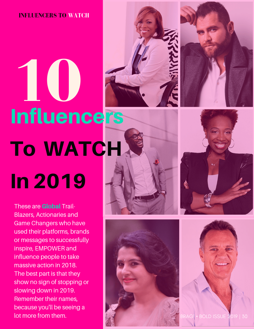 BRAG Magazine 2019 List of 10 Influencers to Watch BRAG Magazine 2019 List of 10 Influencers to Watch