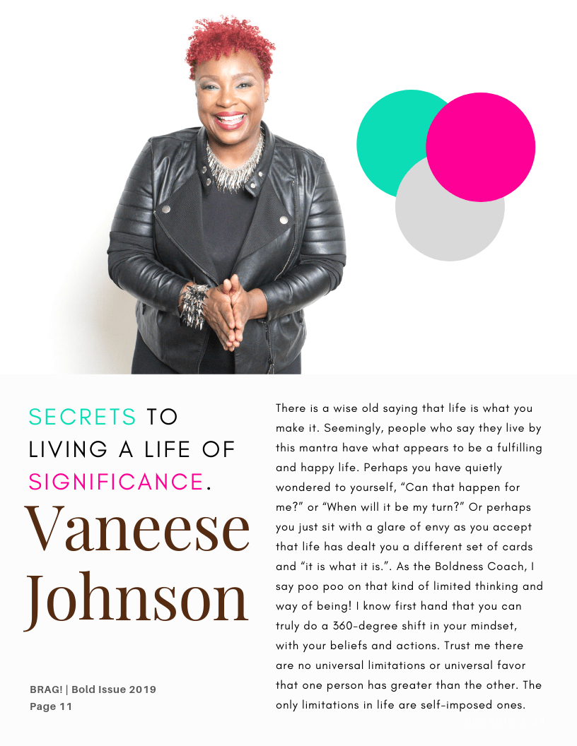 Inside Article Cover from Contributor, Vaneese Johnson (The Boldness Coach) in the latest 2019 Bold Winter Issue of BRAG! Inside Article Cover from Contributor, Vaneese Johnson (The Boldness Coach) in the latest 2019 Bold Winter Issue of BRAG!