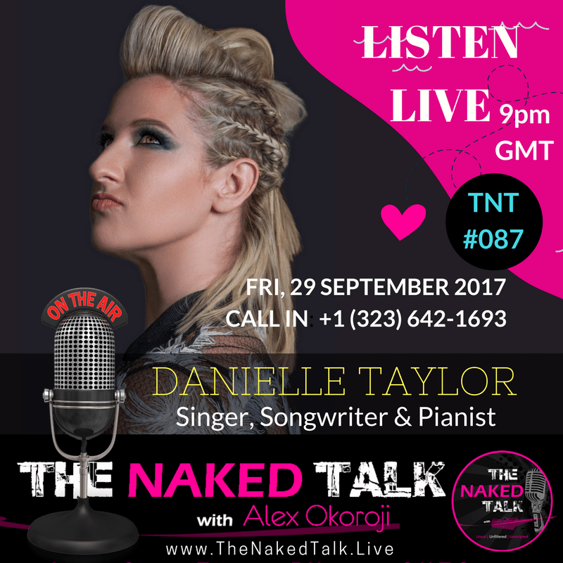 Danielle Taylor is Guest on THE NAKED TALK w/ Alex Okoroji Danielle Taylor is Guest on THE NAKED TALK w/ Alex Okoroji