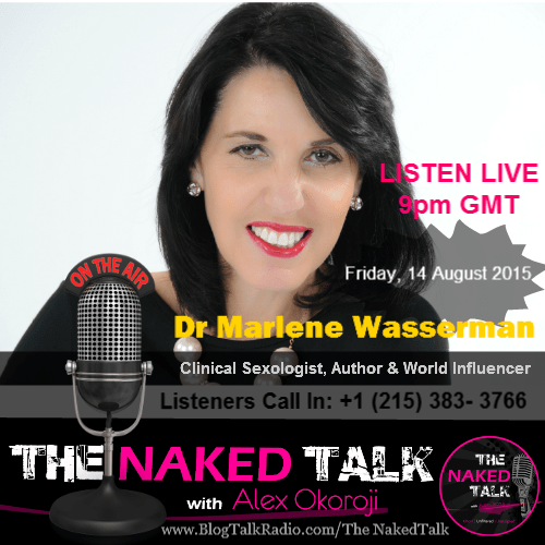 Dr Marlene Wasserman is Guest on THE NAKED TALK w/ Alex Okoroji Dr Marlene Wasserman is Guest on THE NAKED TALK w/ Alex Okoroji
