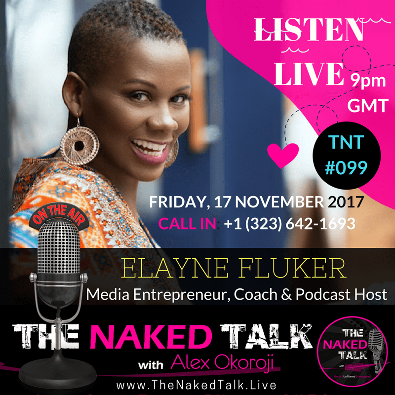 Elayne Fluker is Guest on THE NAKED TALK w/ Alex Okoroji Elayne Fluker is Guest on THE NAKED TALK w/ Alex Okoroji