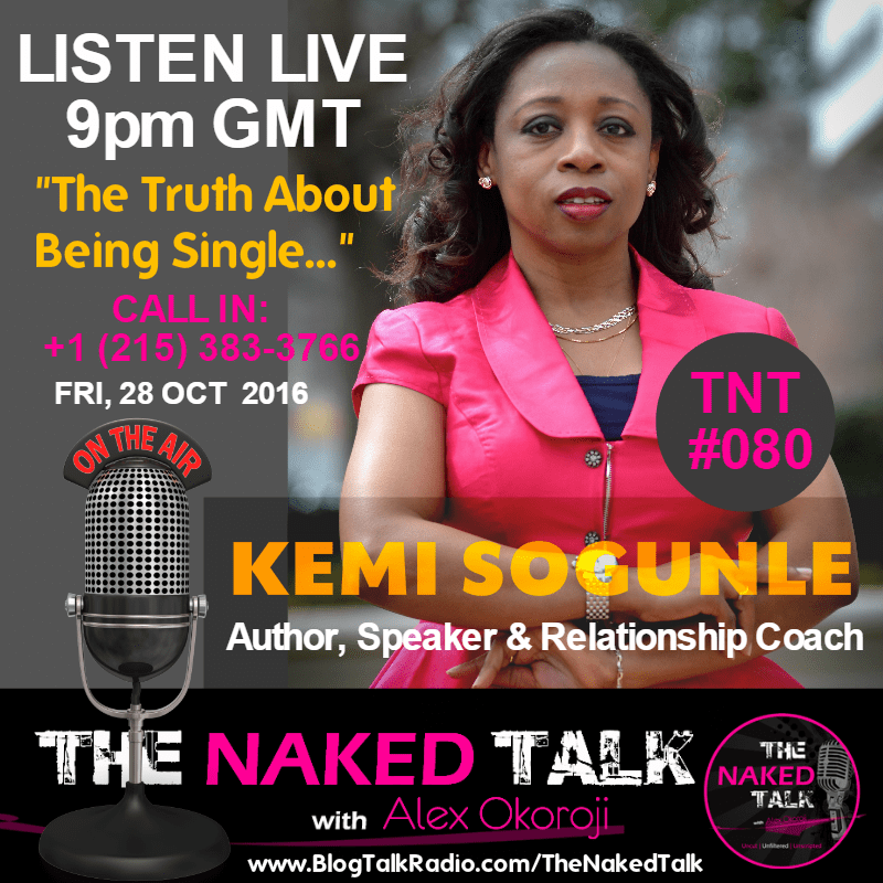 Kemi Sogunle is Guest on THE NAKED TALK w/ Alex Okoroji Kemi Sogunle is Guest on THE NAKED TALK w/ Alex Okoroji