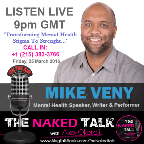 Mike Veny Is Guest o THE NAKED TALK w/ Alex Okoroji Mike Veny Is Guest o THE NAKED TALK w/ Alex Okoroji