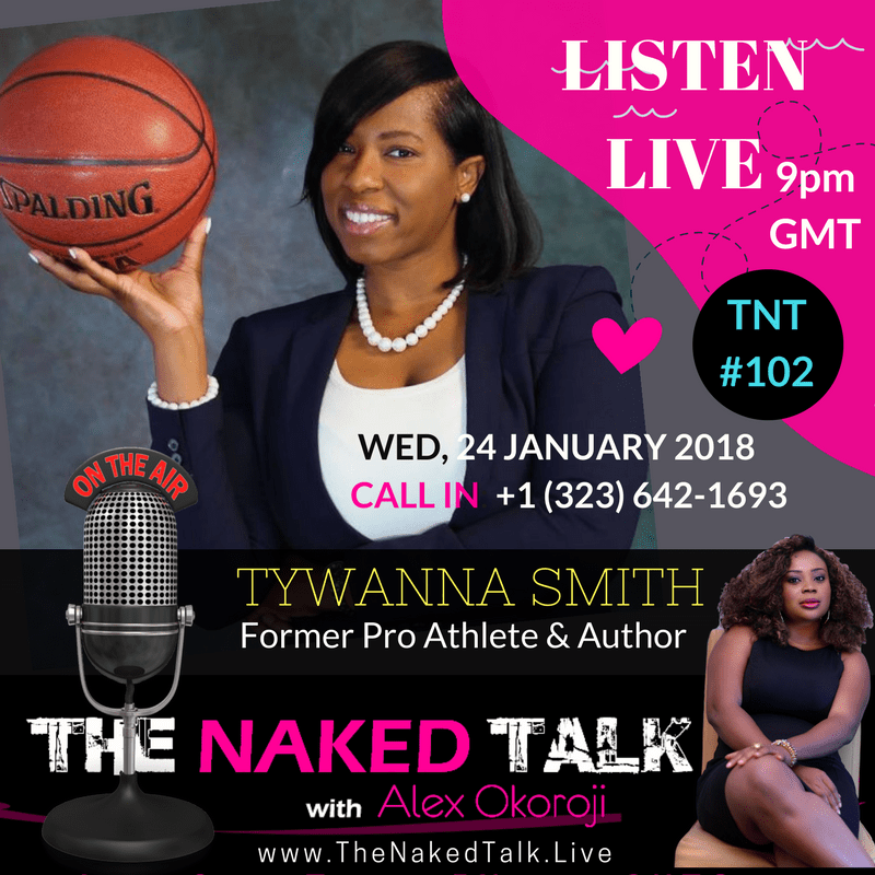 Tywanna Smith is Guest on THE NAKED TALK w/ Alex Okoroji Tywanna Smith is Guest on THE NAKED TALK w/ Alex Okoroji