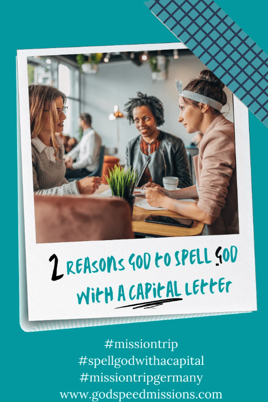 2 Reasons God to Spell God with a Capital Letter 2 Reasons God to Spell God with a Capital Letter