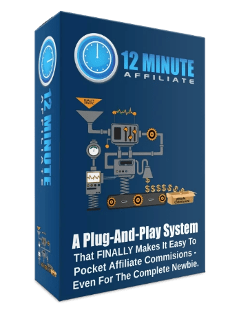 THE 12 MINUTE AFFILIATE SYSTEM REVIEW THE 12 MINUTE AFFILIATE SYSTEM REVIEW
