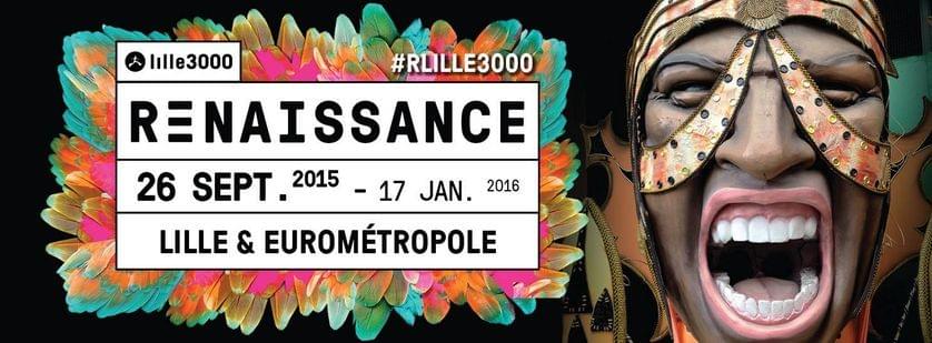 Lille 3000 : affiche de renaissance 2015 2016 Lille 3000 : affiche de renaissance 2015 2016