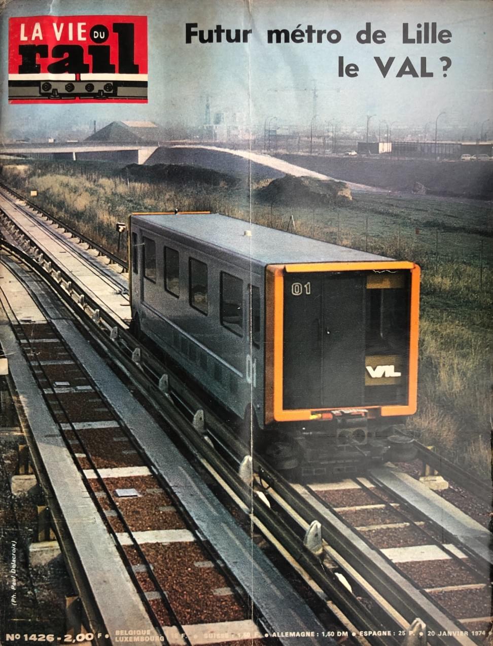 en 1974, le metro VAL de Lille fait la une de la vie du rail numéro 1426 en 1974, le metro VAL de Lille fait la une de la vie du rail numéro 1426