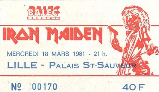 lille ticket billet place concert Iron Maiden, Palais Saint-Sauveur, 18 mars 1981 & 23 mars 1982 lille ticket billet place concert Iron Maiden, Palais Saint-Sauveur, 18 mars 1981 & 23 mars 1982