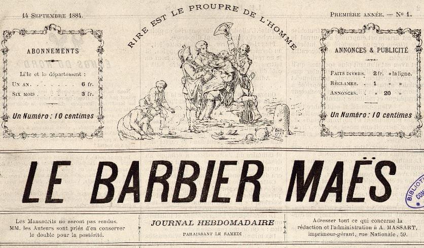 journal hebdomadaire Le Barbier Maes publié à Lille de 1884 à 1886 journal hebdomadaire Le Barbier Maes publié à Lille de 1884 à 1886