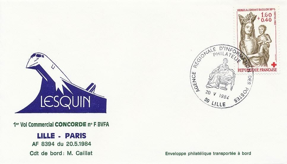 Enveloppes Philatéliques et Certificats édités pour le premier vol du Concorde sur Paris Lille Paris le 20 Mai 1984, Enveloppes Philatéliques et Certificats édités pour le premier vol du Concorde sur Paris Lille Paris le 20 Mai 1984,