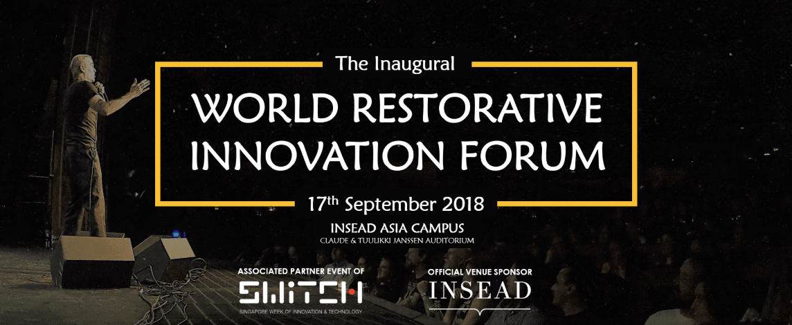 World Restorative Innovation Forum 2018 World Restorative Innovation Forum 2018
