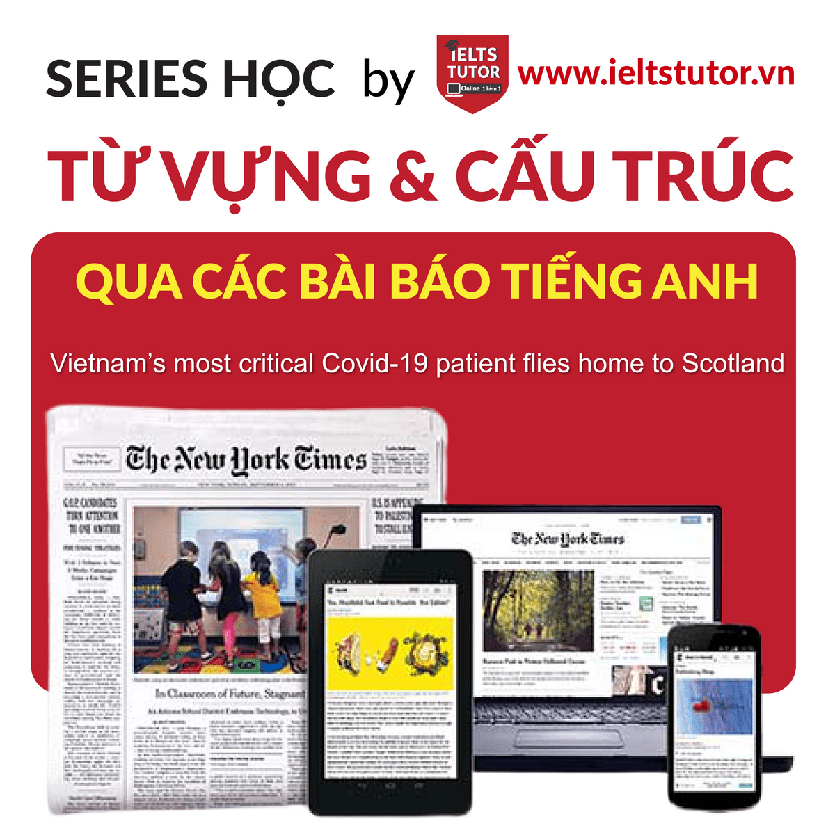 Từ vựng & Cấu trúc qua bài báo Vietnam’s most critical Covid-19 patient flies home to Scotland (expressandsta) Từ vựng & Cấu trúc qua bài báo Vietnam’s most critical Covid-19 patient flies home to Scotland (expressandsta)