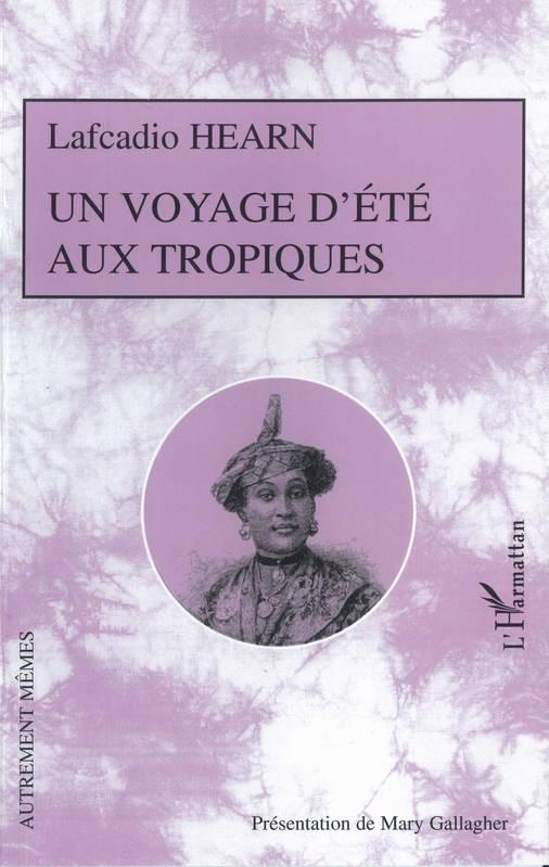 lafcadio-hearn-voyage-d-été-aux-tropiques-port-du-bijou-antilles lafcadio-hearn-voyage-d-été-aux-tropiques-port-du-bijou-antilles