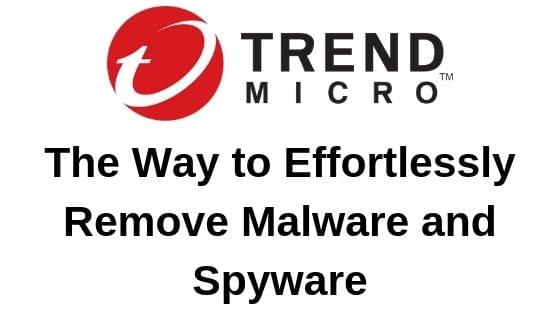 The Way to Effortlessly Remove Malware and Spyware The Way to Effortlessly Remove Malware and Spyware