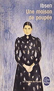 Une maison de poupée d’Henrik Ibsen, Le Livre de Poche Une maison de poupée d’Henrik Ibsen, Le Livre de Poche
