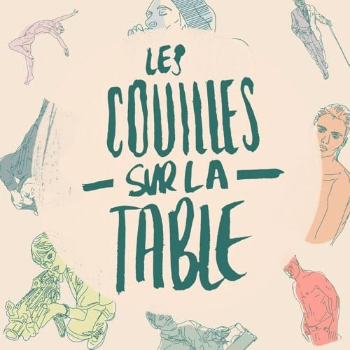 Les couilles sur la table, de Binge Audio Les couilles sur la table, de Binge Audio