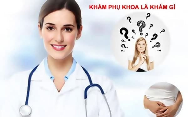 khám phụ khoa là gì khám phụ khoa là gì