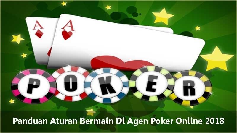 Panduan Aturan Bermain Di Agen Poker Online 2018 Panduan Aturan Bermain Di Agen Poker Online 2018