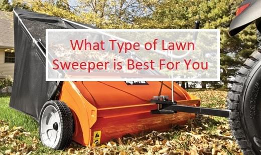 What Type of Lawn Sweeper is Best For You What Type of Lawn Sweeper is Best For You