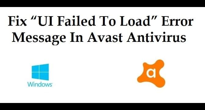 How To Fix Ui Failed To Load Error Message In Avast Antivirus Avast Support Avast Total Support