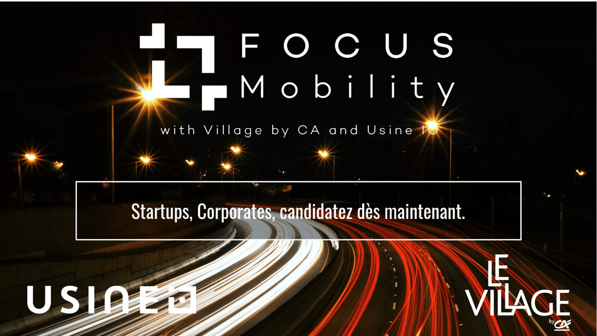 Focus mobility, usine io, le village by ca, le village by ca paris, programme formation, formation corporates, formation startups Focus mobility, usine io, le village by ca, le village by ca paris, programme formation, formation corporates, formation startups