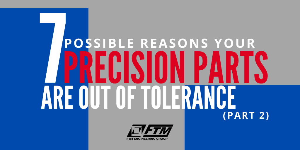 Precision parts out of tolerance Precision parts out of tolerance