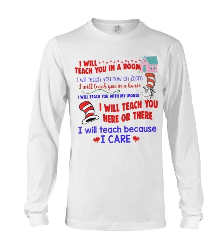 Newest Dr Seuss I Will Teach You In The Room I Will Teach You Now On Zoom Shirt
