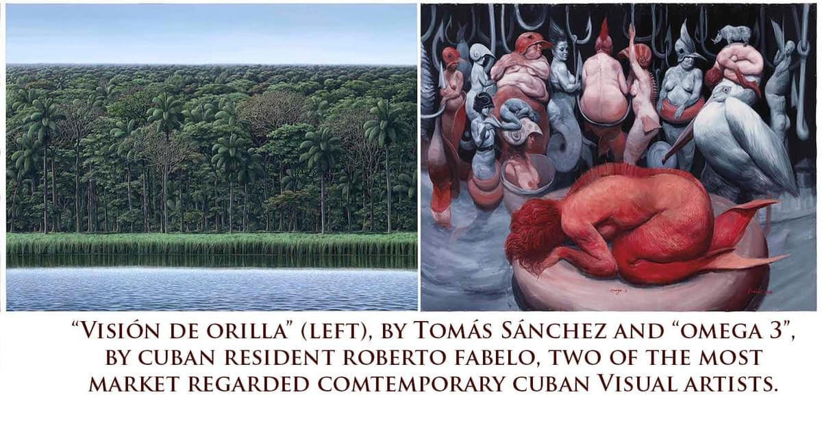 Visión de orilla, by Tomás Sánchez and Omega 3, by Roberto Fabelo. Two of the most important contemporary Cuban artists/ Visión de orilla, by Tomás Sánchez and Omega 3, by Roberto Fabelo. Two of the most important contemporary Cuban artists/