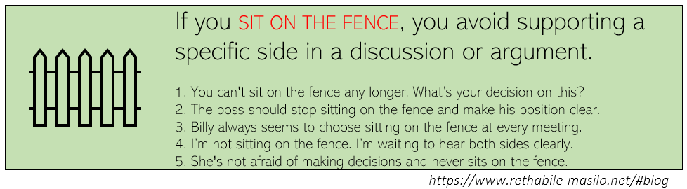 To sit on the fence To sit on the fence