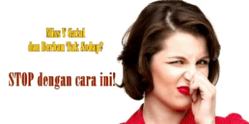 CARA MENGHILANGKAN BAU MISS V DENGAN PENGOBATAN ALAMI CARA MENGHILANGKAN BAU MISS V DENGAN PENGOBATAN ALAMI