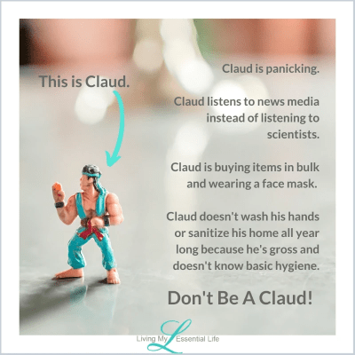 Don't panic. Don't be a Claud. Listen to science not media. Don't buy in bulk. Wash your hands. Coronavirus Don't panic. Don't be a Claud. Listen to science not media. Don't buy in bulk. Wash your hands. Coronavirus