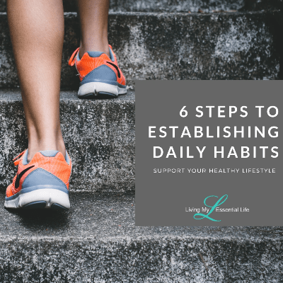 6 steps to establishing healthy daily habits to support your healthy lifestyle with the doTERRA daily habits kit using the wellness lifestyle pyramid. 6 steps to establishing healthy daily habits to support your healthy lifestyle with the doTERRA daily habits kit using the wellness lifestyle pyramid.
