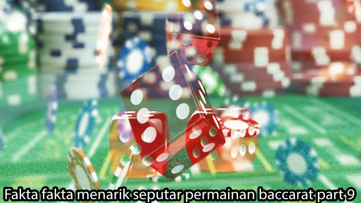 Fakta fakta menarik seputar permainan baccarat part 9 Fakta fakta menarik seputar permainan baccarat part 9