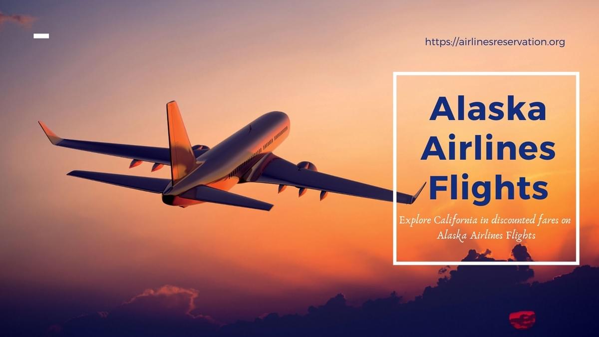 Explore California in discounted fares on Alaska Airlines Flights — Teletype