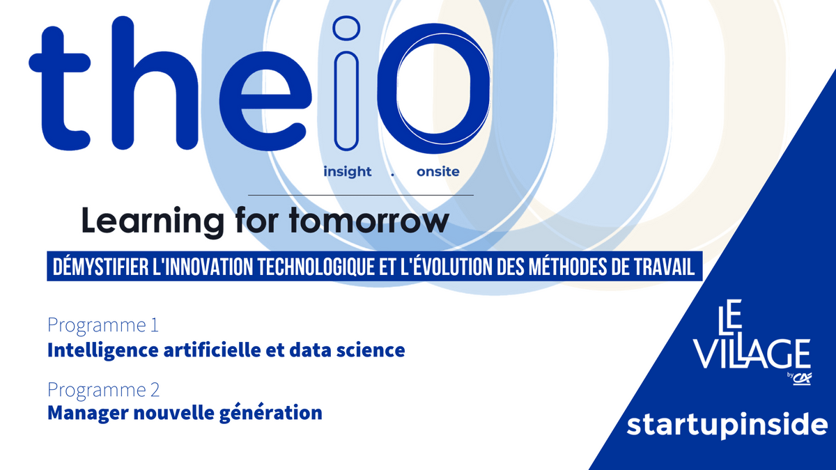 Village by ca paris, formation startups, formation corporate, the io, programme the io, startupinside Village by ca paris, formation startups, formation corporate, the io, programme the io, startupinside