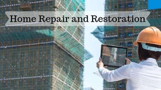 Home Repair and Restoration Home Repair and Restoration