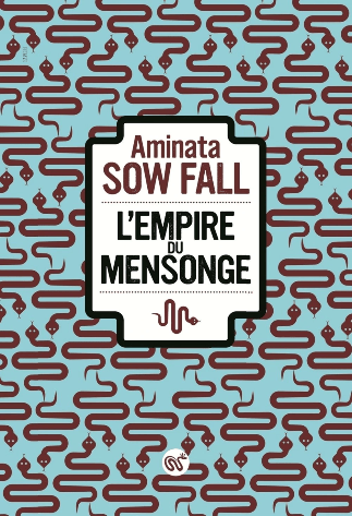 L’empire du mensonge d'Aminata Sow Fall L’empire du mensonge d'Aminata Sow Fall
