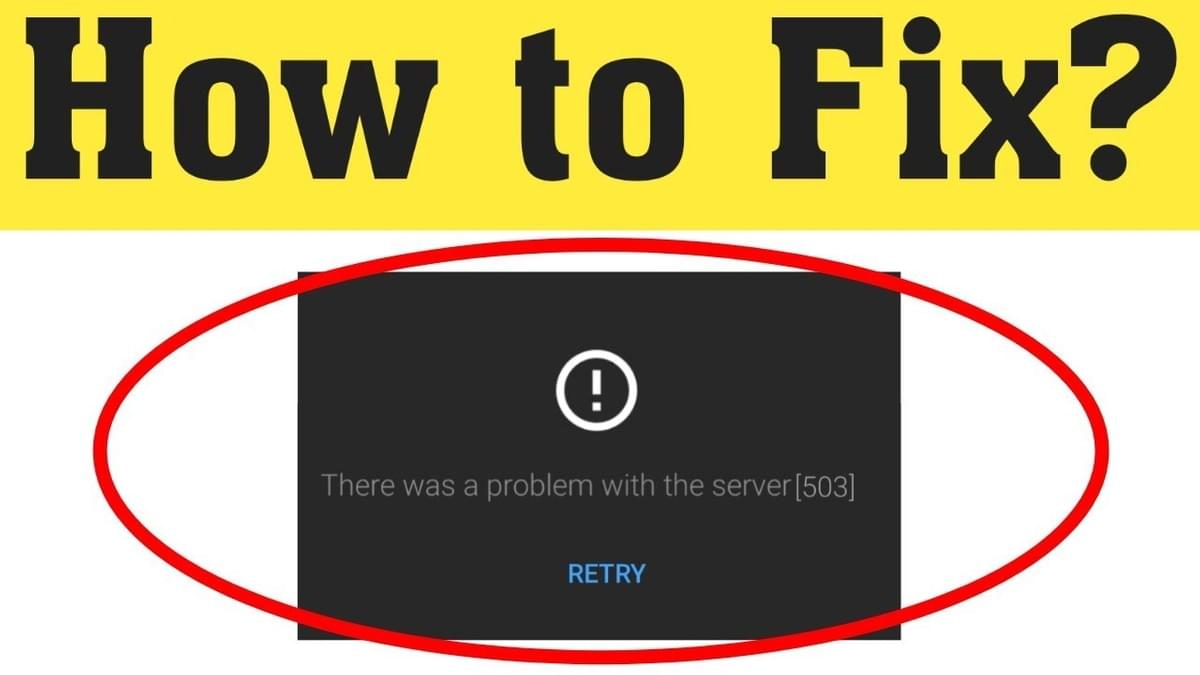 Error Code 503 on Youtube Error Code 503 on Youtube