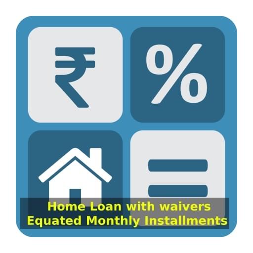 Home Loan With Waivers On Equated Monthly Installments Housing