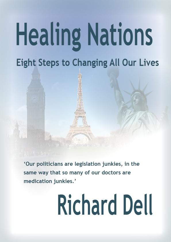 Image of front cover of earlier edition of ‘Healing Nations’ by Richard Dell, showing London’s Big Ben, Paris’s Eiffel Tower, and New York’s Statue of Liberty. Image of front cover of earlier edition of ‘Healing Nations’ by Richard Dell, showing London’s Big Ben, Paris’s Eiffel Tower, and New York’s Statue of Liberty.