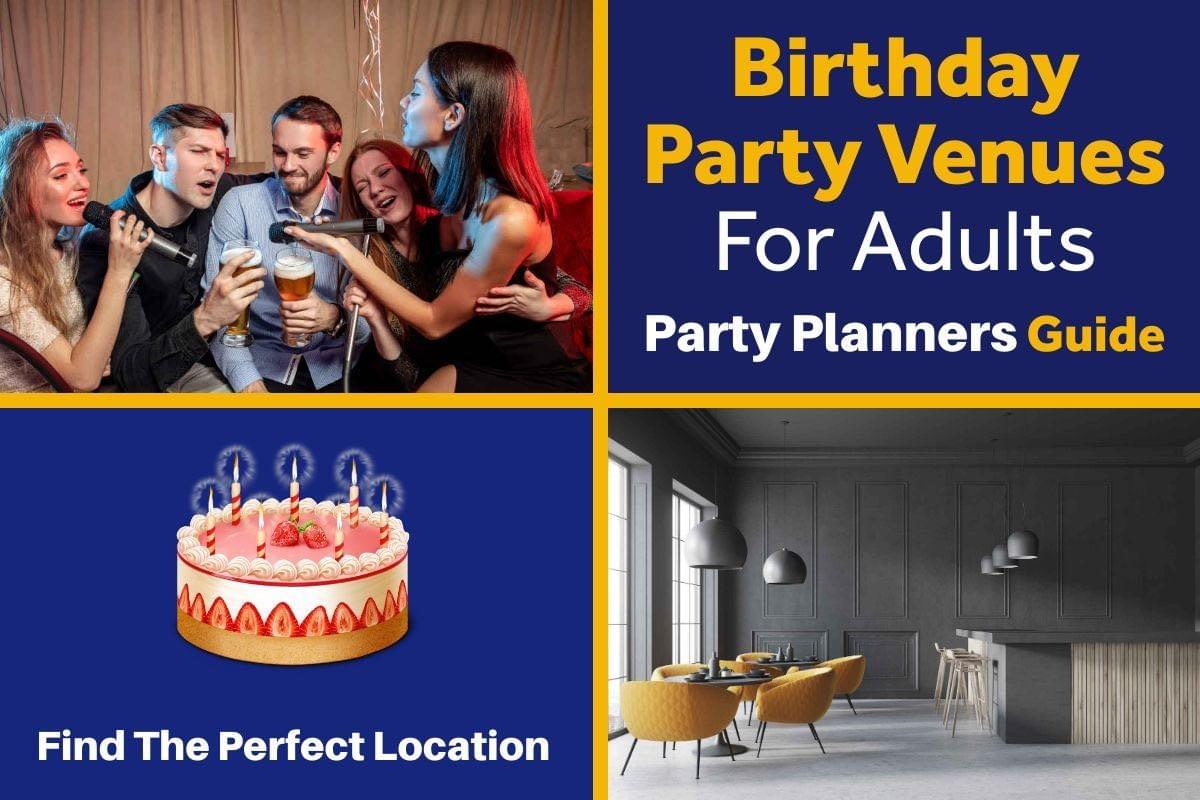 The Party Planners Guide To Adult Party Venues The Party Planners Guide To Adult Party Venues