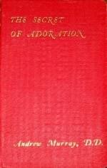 Andrew Murray's copy of The Secret of Adoration Andrew Murray's copy of The Secret of Adoration