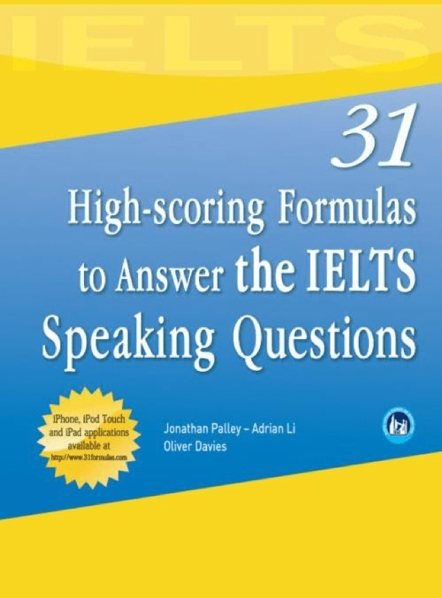 31 High-Scoring Formulas to Answer The IELTS speaking Questions 31 High-Scoring Formulas to Answer The IELTS speaking Questions